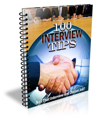 100 INTERVIEW TIPS THAT WILL GET YOU YOUR DREAM JOB